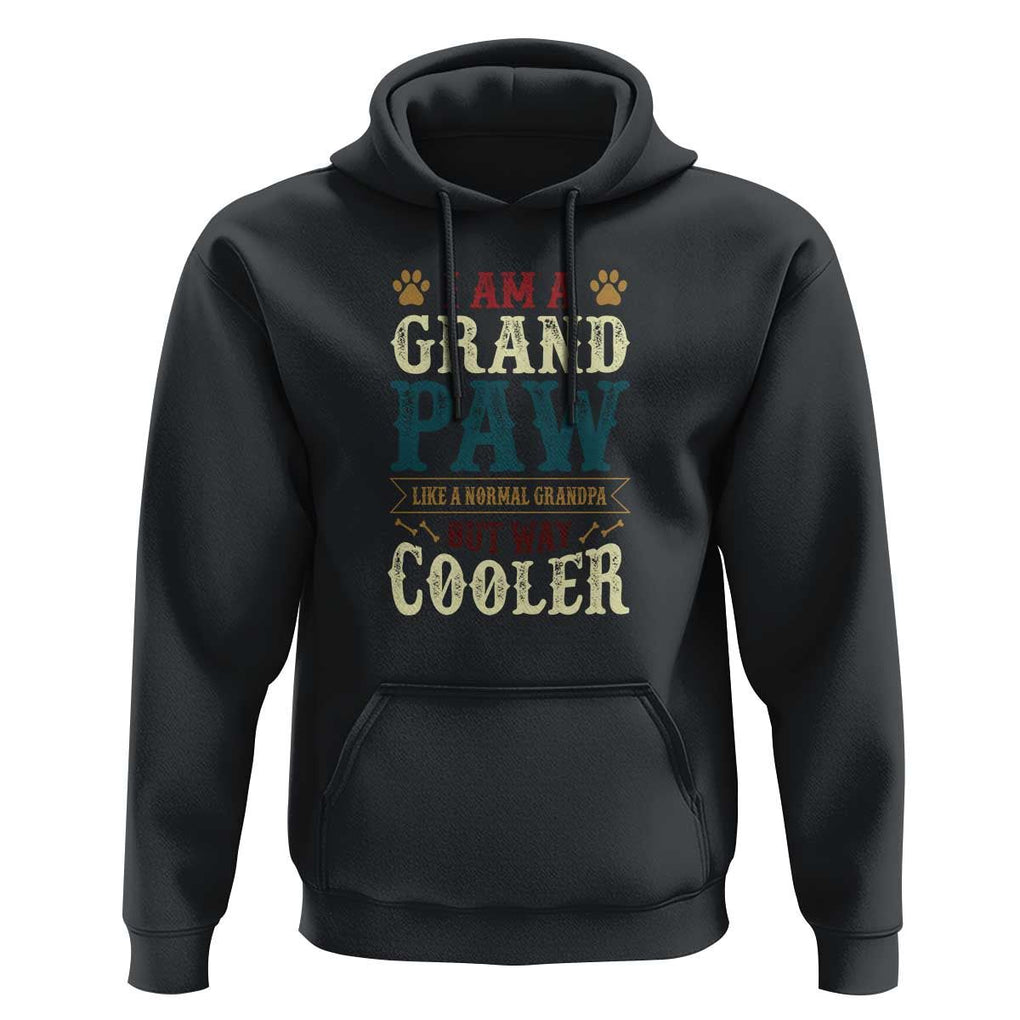 I Am A Grandpaw Like A Normal Grandpa But Way Cooler Hoodie Father's Day Pet Owner TS11 Black Print Your Wear