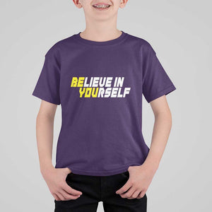 Motivational Quote T Shirt For Kid Believe In Yourself Positive Inspiration TS11 Purple Print Your Wear