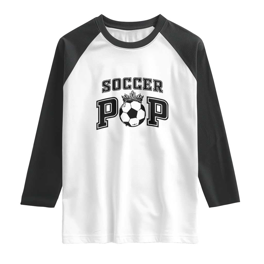 Soccer Pop Raglan Shirt Football Family Matching Team Player Father's Day TS11 White Black Print Your Wear