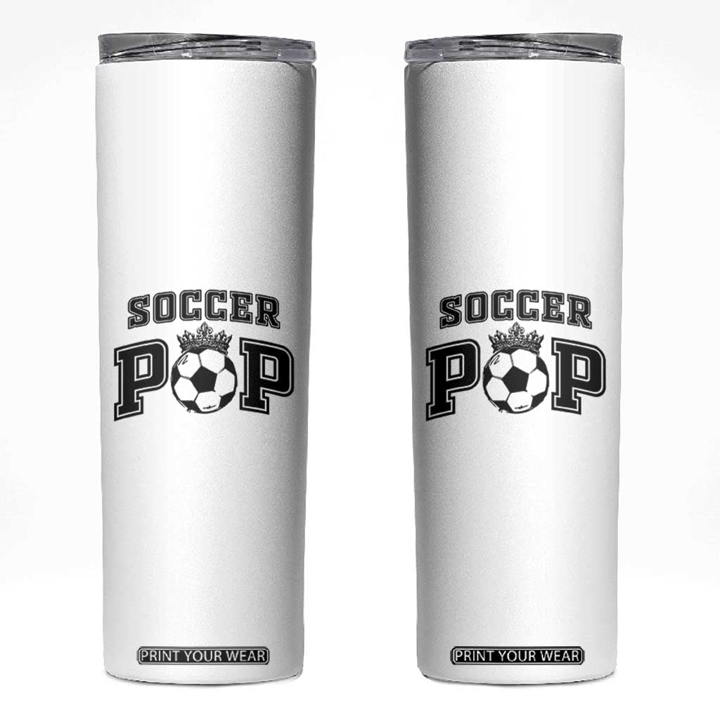 Soccer Pop Skinny Tumbler Football Family Matching Team Player Father's Day TS11 White Print Your Wear