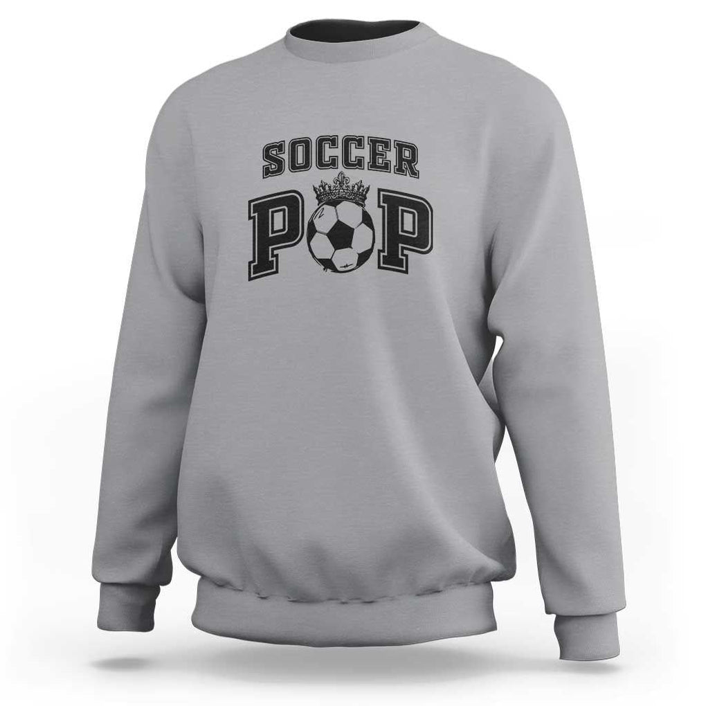 Soccer Pop Sweatshirt Football Family Matching Team Player Father's Day TS11 Sport Gray Print Your Wear