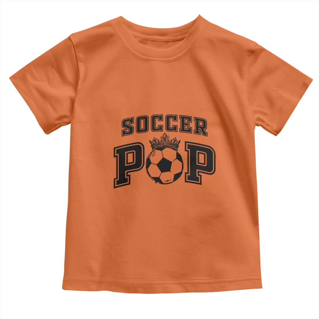 Soccer Pop Toddler T Shirt Football Family Matching Team Player Father's Day TS11 Orange Print Your Wear
