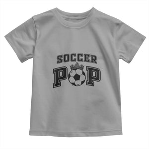 Soccer Pop Toddler T Shirt Football Family Matching Team Player Father's Day TS11 Sport Gray Print Your Wear