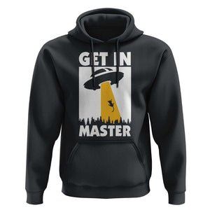 Funny Alien Cat Hoodie Get In Master Aliens Extraterrestrial TS11 Black Print Your Wear