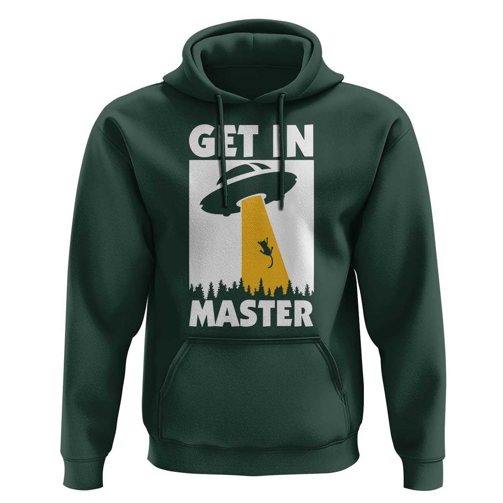 Funny Alien Cat Hoodie Get In Master Aliens Extraterrestrial TS11 Dark Forest Green Print Your Wear
