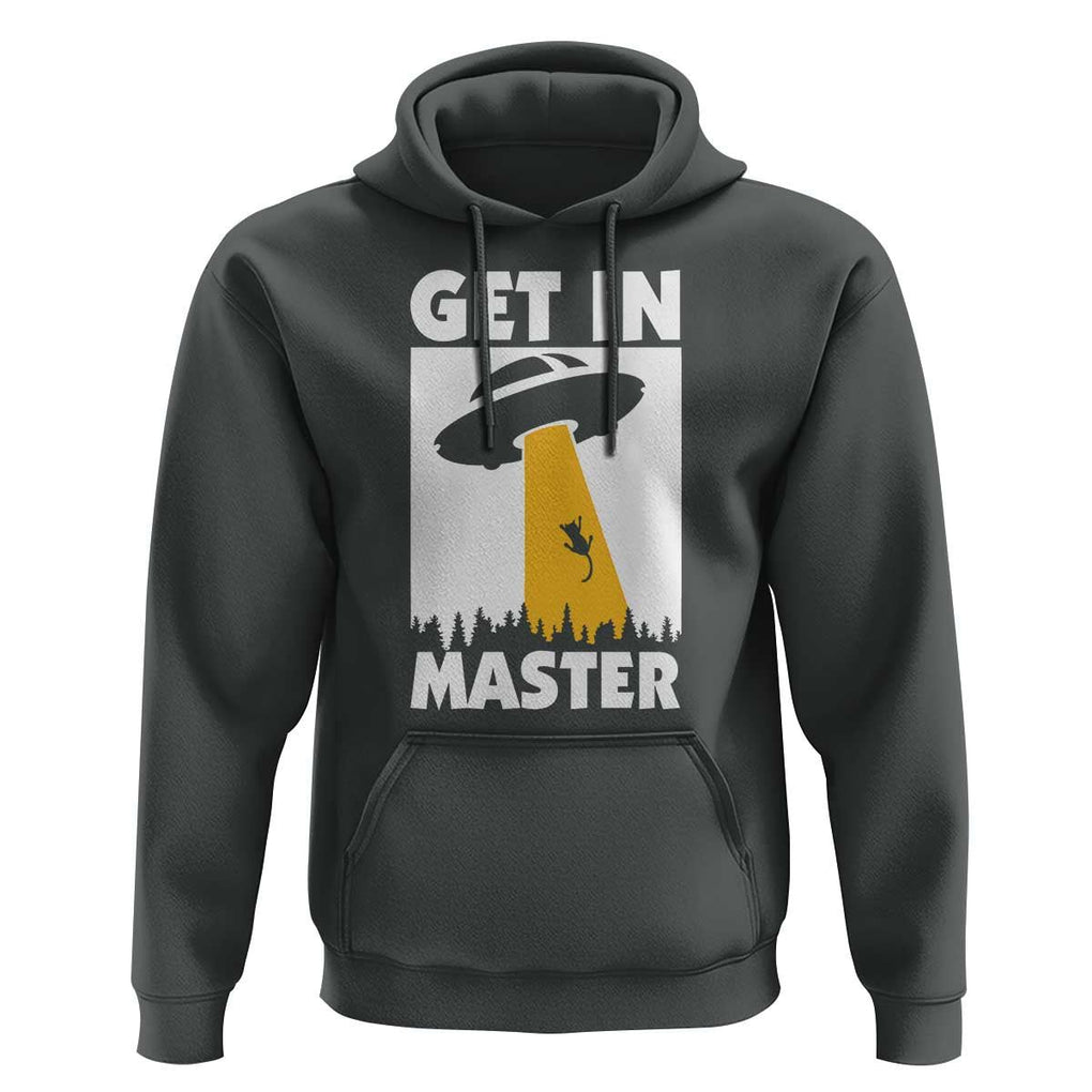 Funny Alien Cat Hoodie Get In Master Aliens Extraterrestrial TS11 Dark Heather Print Your Wear