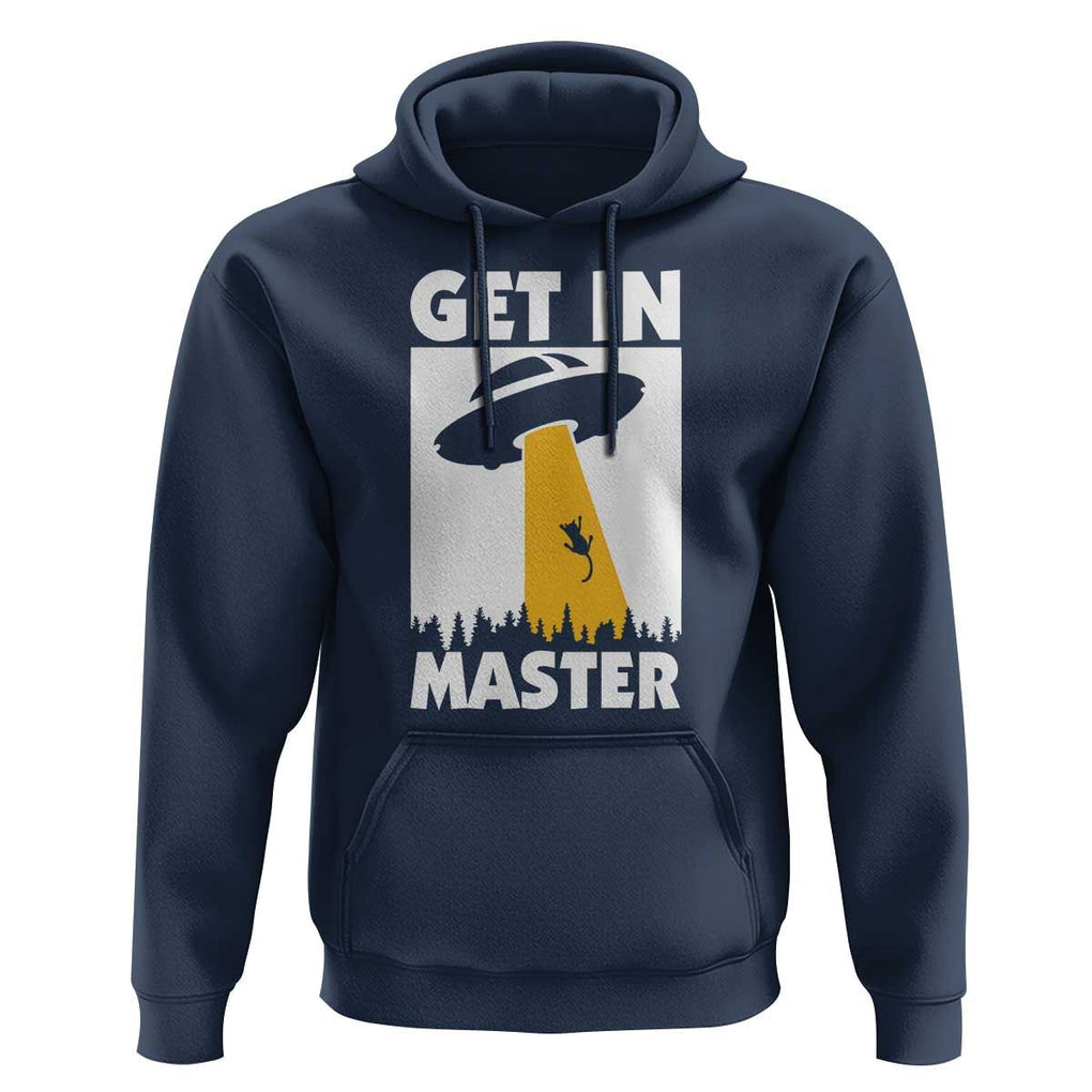Funny Alien Cat Hoodie Get In Master Aliens Extraterrestrial TS11 Navy Print Your Wear