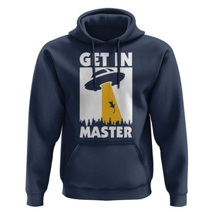 Funny Alien Cat Hoodie Get In Master Aliens Extraterrestrial TS11 Navy Print Your Wear
