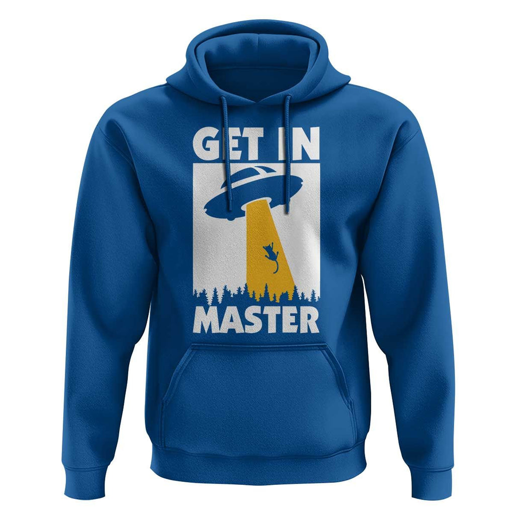 Funny Alien Cat Hoodie Get In Master Aliens Extraterrestrial TS11 Royal Blue Print Your Wear