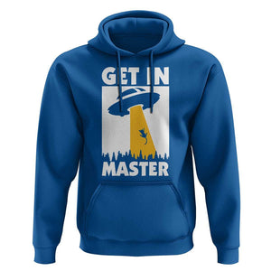 Funny Alien Cat Hoodie Get In Master Aliens Extraterrestrial TS11 Royal Blue Print Your Wear