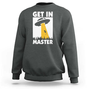 Funny Alien Cat Sweatshirt Get In Master Aliens Extraterrestrial TS11 Dark Heather Print Your Wear