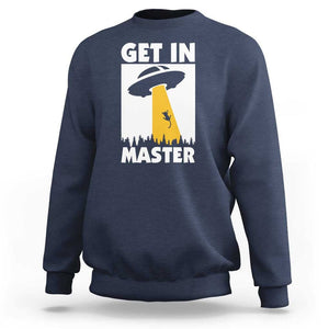 Funny Alien Cat Sweatshirt Get In Master Aliens Extraterrestrial TS11 Navy Print Your Wear