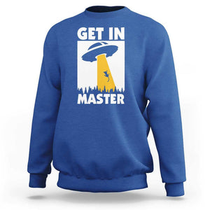 Funny Alien Cat Sweatshirt Get In Master Aliens Extraterrestrial TS11 Royal Blue Print Your Wear