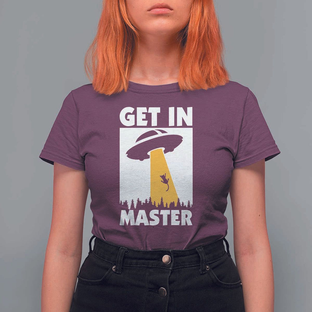 Funny Alien Cat T Shirt For Women Get In Master Aliens Extraterrestrial TS11 Maroon Print Your Wear