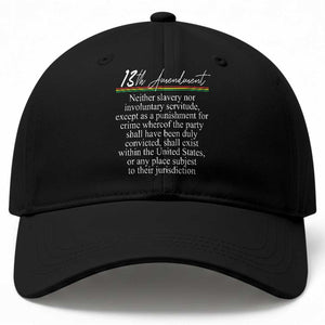 13th Amendment of U.S. Constitution Baseball Cap Juneteenth 1865 Black History