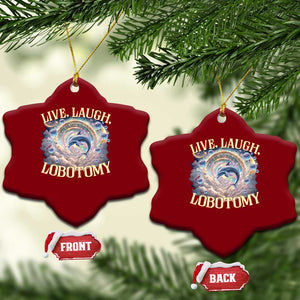Funny Live Laugh Lobotomy Ceramic Ornament Dolphin Meme Silly Unhinged Joke TS11 Print Your Wear