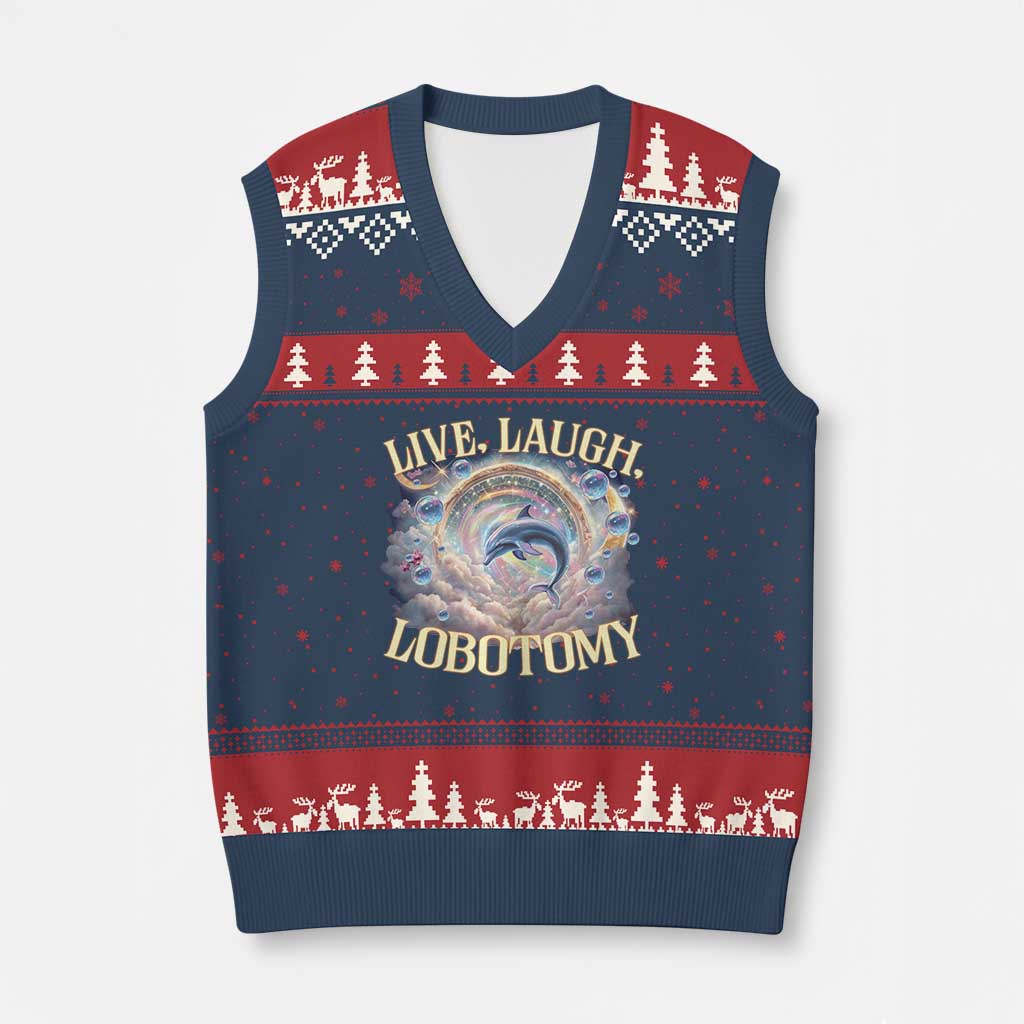 Funny Live Laugh Lobotomy V-Neck Knit Sweater Vest Dolphin Meme Silly Unhinged Joke TS11 Navy Red Print Your Wear