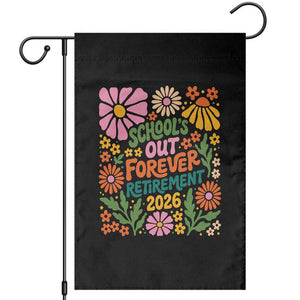 Schools Out Forever Retirement 2026 Garden Flag Retired Teacher Summer Retro Floral TS11 Black Print Your Wear