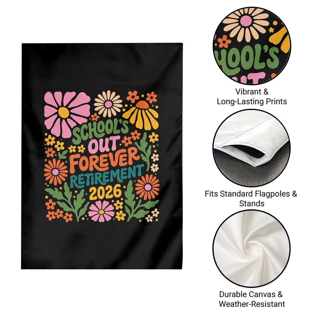 Schools Out Forever Retirement 2026 Garden Flag Retired Teacher Summer Retro Floral TS11 Print Your Wear