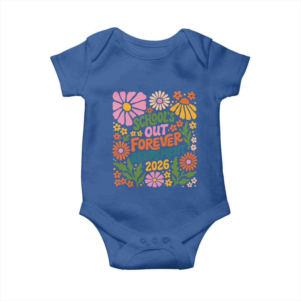 Schools Out Forever Retirement 2026 Baby Onesie Retired Teacher Summer Retro Floral TS11 Royal Blue Print Your Wear