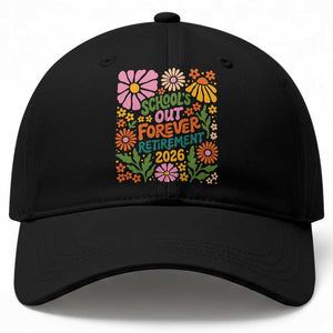 Schools Out Forever Retirement 2026 Baseball Cap Retired Teacher Summer Retro Floral TS11 Print Your Wear
