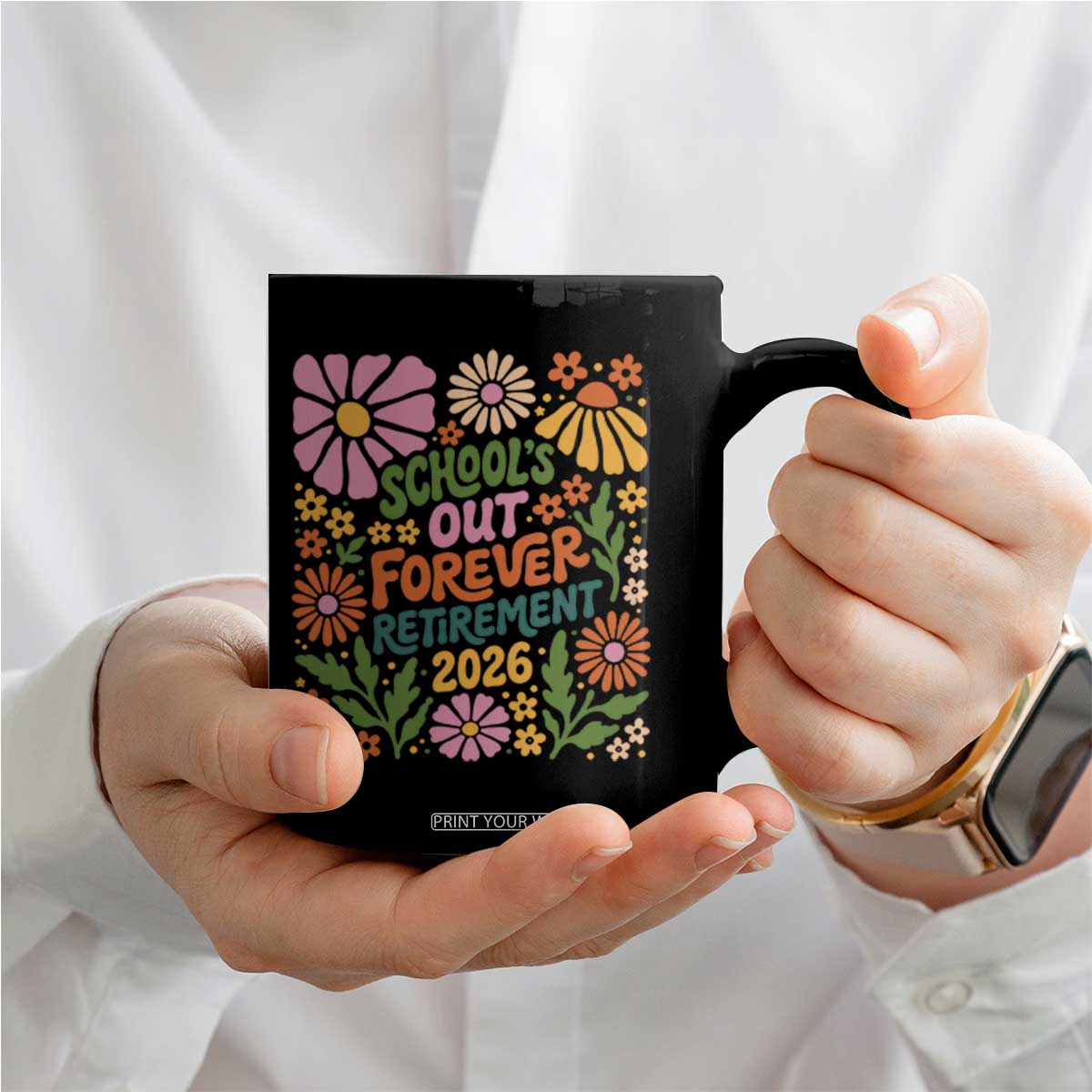Schools Out Forever Retirement 2026 Coffee Mug Retired Teacher Summer Retro Floral TS11 Print Your Wear