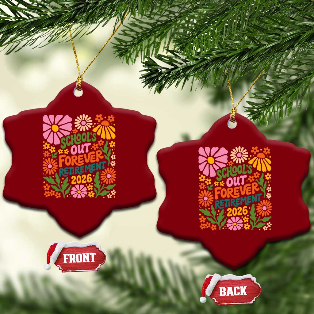 Schools Out Forever Retirement 2026 Ceramic Ornament Retired Teacher Summer Retro Floral TS11 Print Your Wear