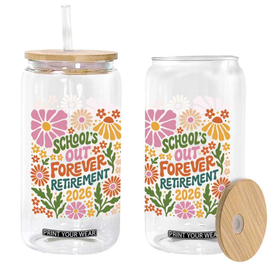 Schools Out Forever Retirement 2026 Glass Can Retired Teacher Summer Retro Floral TS11 Print Your Wear