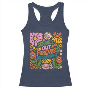 Schools Out Forever Retirement 2026 Racerback Tank Top Retired Teacher Summer Retro Floral TS11 Navy Print Your Wear
