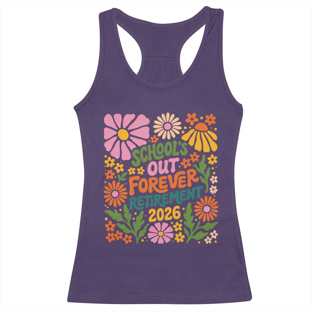 Schools Out Forever Retirement 2026 Racerback Tank Top Retired Teacher Summer Retro Floral TS11 Purple Print Your Wear
