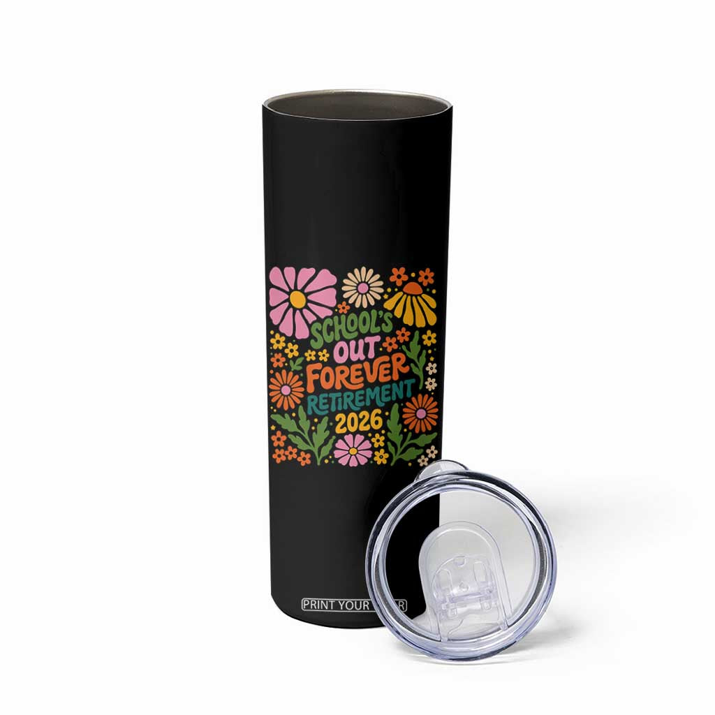 Schools Out Forever Retirement 2026 Skinny Tumbler Retired Teacher Summer Retro Floral TS11 Print Your Wear