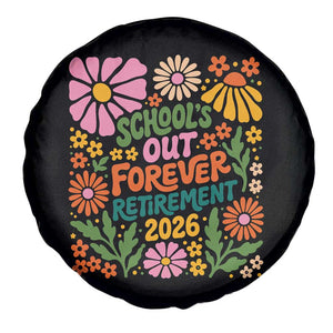 Schools Out Forever Retirement 2026 Spare Tire Cover Retired Teacher Summer Retro Floral TS11 Print Your Wear