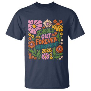 School's Out Forever – Retirement 2026 T-Shirt – Retired Teacher Summer Retro Floral Tee TS11 Navy Print Your Wear