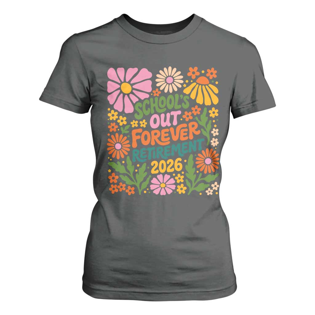 Schools Out Forever Retirement 2026 T Shirt For Women Retired Teacher Summer Retro Floral TS11 Dark Heather Print Your Wear