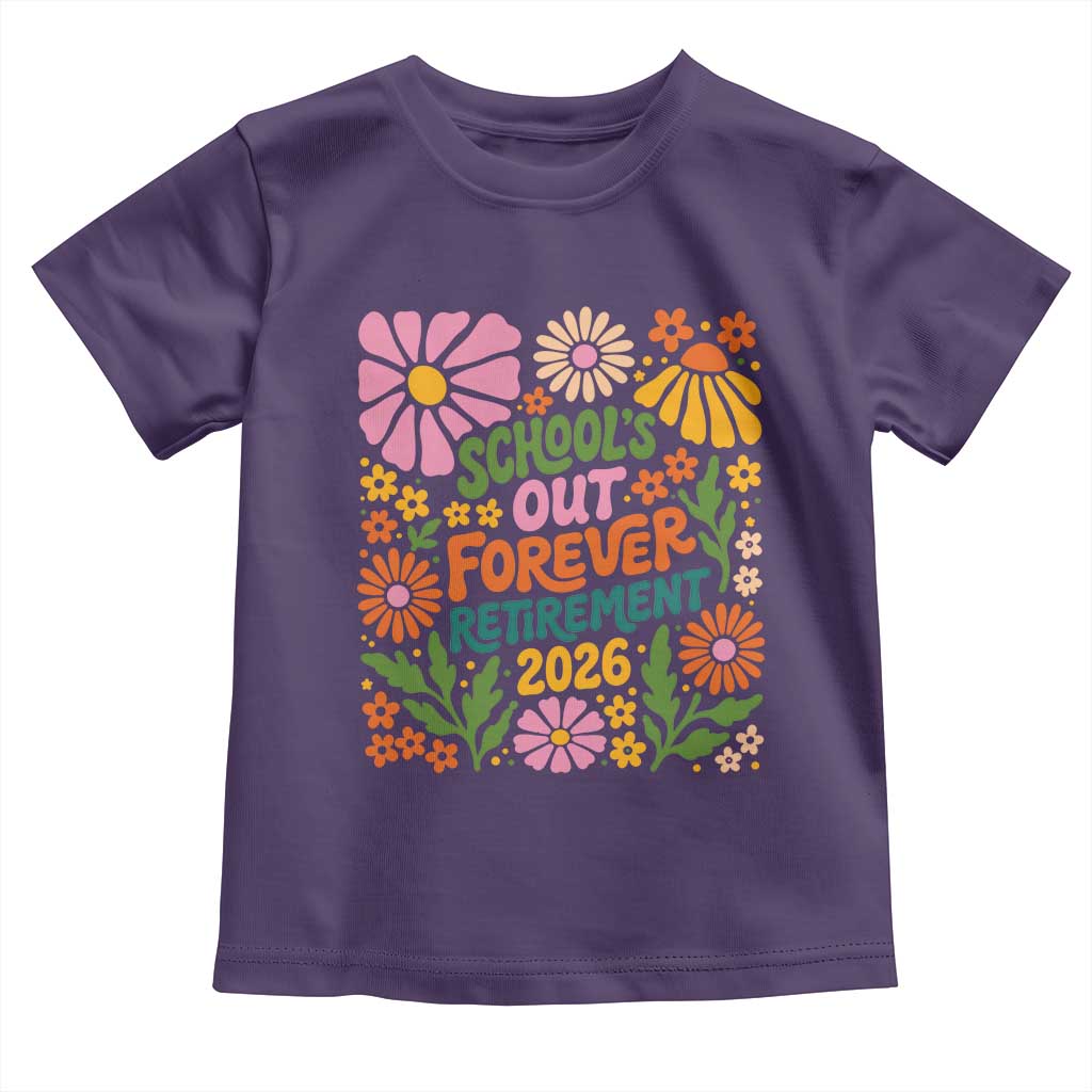 Schools Out Forever Retirement 2026 Toddler T Shirt Retired Teacher Summer Retro Floral TS11 Purple Print Your Wear