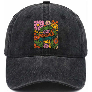 Schools Out Forever Retirement 2026 Washed Cotton Baseball Cap Retired Teacher Summer Retro Floral TS11 Print Your Wear
