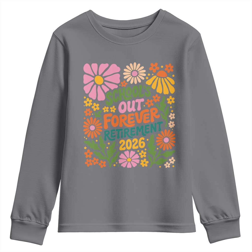 Schools Out Forever Retirement 2026 Youth Sweatshirt Retired Teacher Summer Retro Floral TS11 Charcoal Print Your Wear