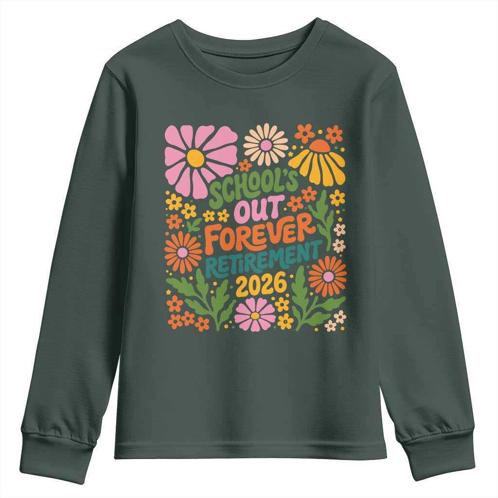 Schools Out Forever Retirement 2026 Youth Sweatshirt Retired Teacher Summer Retro Floral TS11 Dark Forest Green Print Your Wear