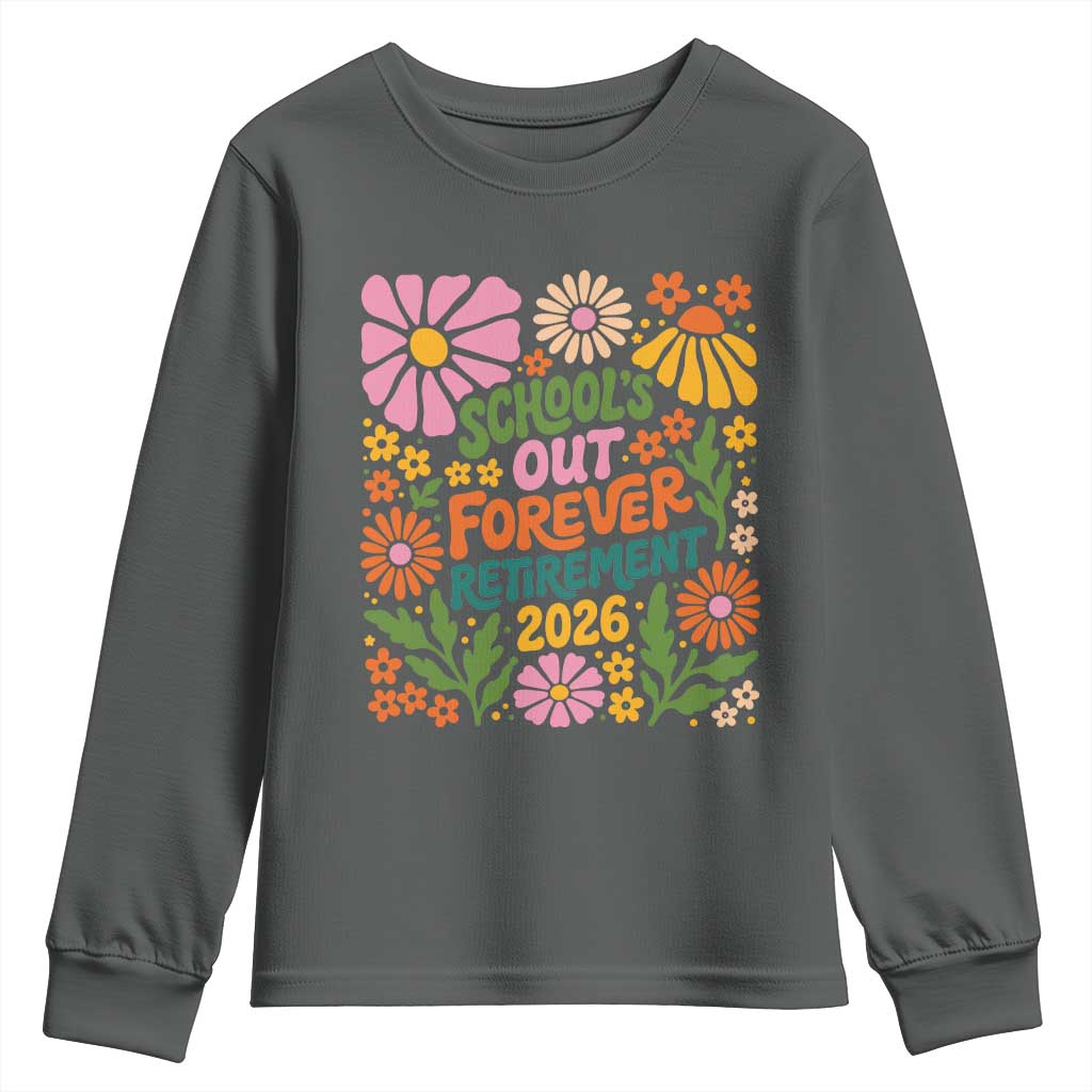 Schools Out Forever Retirement 2026 Youth Sweatshirt Retired Teacher Summer Retro Floral TS11 Dark Heather Print Your Wear