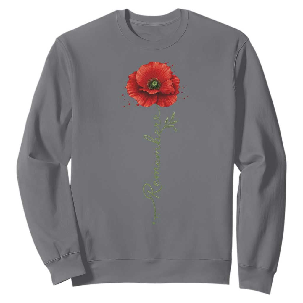 Remember Memorial Day Red Poppy Veteran Military Army Sweatshirt TS11 Charcoal Print Your Wear