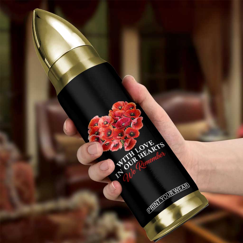 Memorial Day Bullet Tumbler With Love In Our Hearts We Remember Red Poppy Flower TS11 Print Your Wear