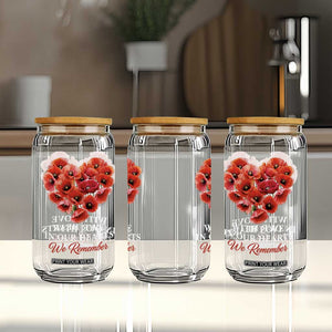 Memorial Day Glass Can With Love In Our Hearts We Remember Red Poppy Flower TS11 Print Your Wear