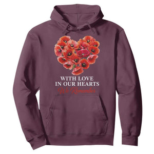 Memorial Day Hoodie With Love In Our Hearts We Remember Red Poppy Flower TS11 Maroon Print Your Wear