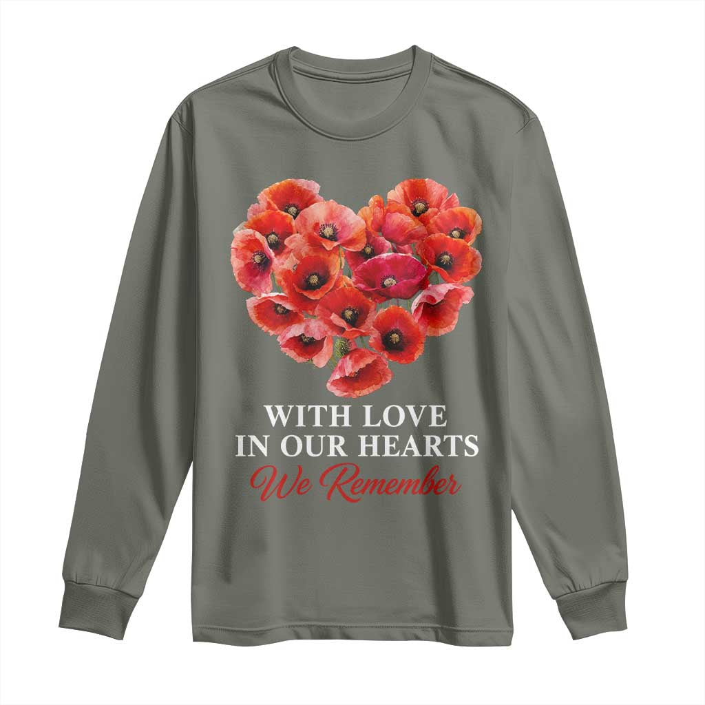 Memorial Day Long Sleeve Shirt With Love In Our Hearts We Remember Red Poppy Flower TS11 Military Green Print Your Wear