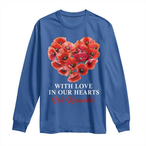 Memorial Day Long Sleeve Shirt With Love In Our Hearts We Remember Red Poppy Flower TS11 Royal Blue Print Your Wear