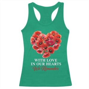 Memorial Day Racerback Tank Top With Love In Our Hearts We Remember Red Poppy Flower TS11 Irish Green Print Your Wear