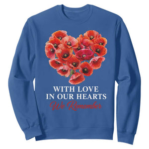 Memorial Day Sweatshirt With Love In Our Hearts We Remember Red Poppy Flower TS11 Royal Blue Print Your Wear