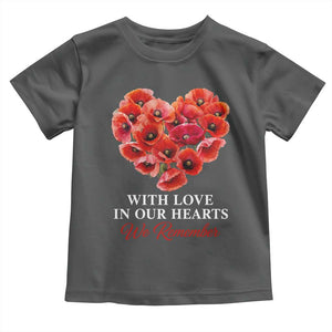 Memorial Day Toddler T Shirt With Love In Our Hearts We Remember Red Poppy Flower TS11 Dark Heather Print Your Wear