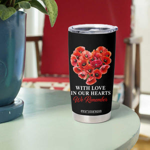 Memorial Day Tumbler Cup With Love In Our Hearts We Remember Red Poppy Flower TS11 Print Your Wear
