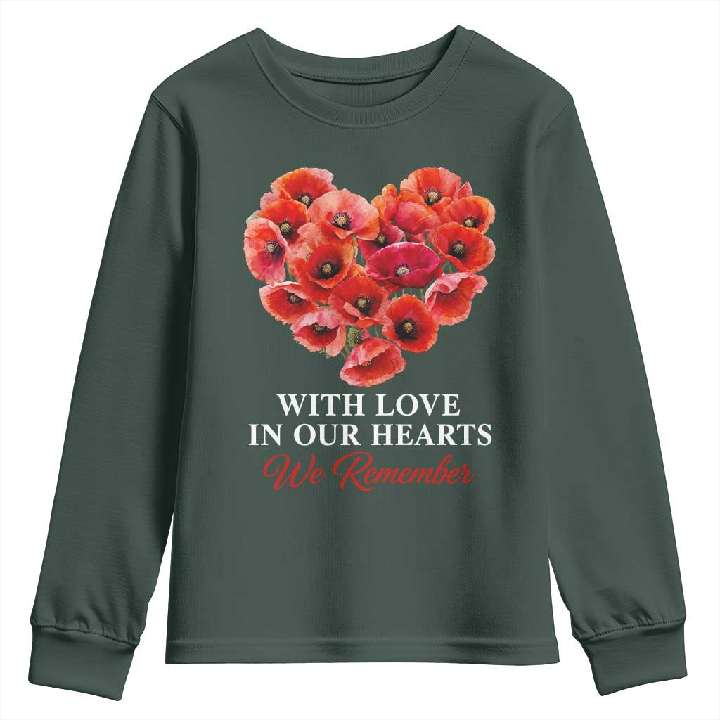 Memorial Day Youth Sweatshirt With Love In Our Hearts We Remember Red Poppy Flower TS11 Dark Forest Green Print Your Wear